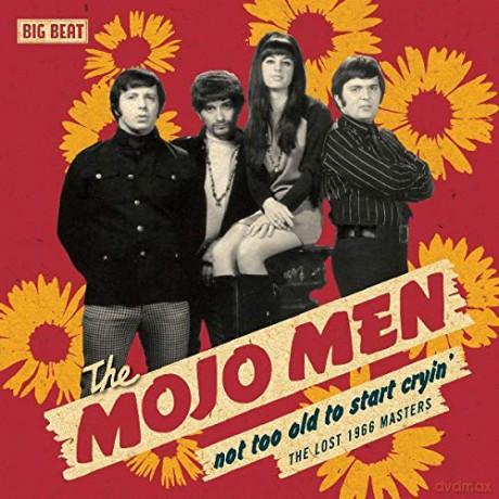 Mojo Men: Not Too Old To Start Cryin [CD]