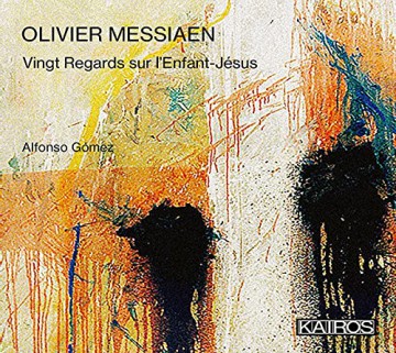 Alfonzo Gomez: Olivier Messiaen: Vingt Regards Sur LEnfant-Jesus [2CD]