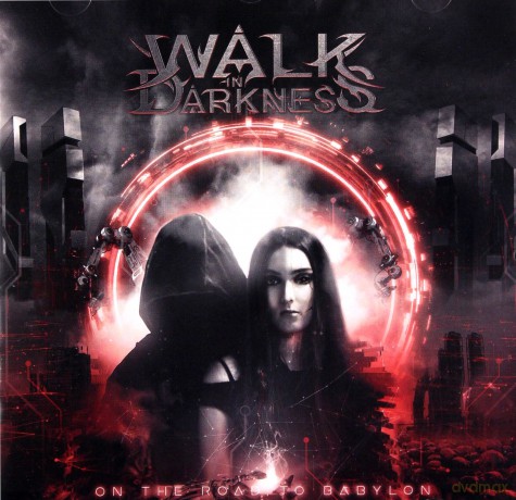 Walk In Darkness: On The Road To Babylon [CD]
