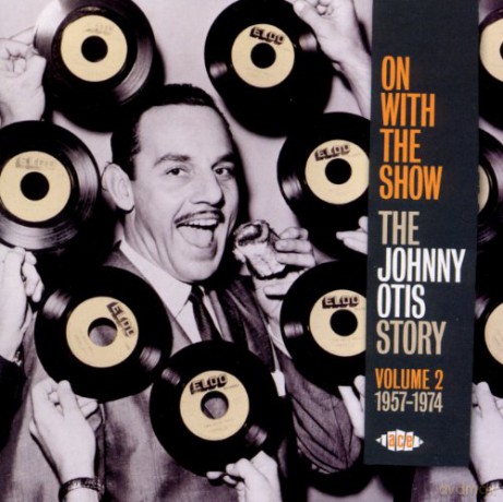 Johnny Otis: On With The Show - The Johnny Otis Story Vol 2 [CD]