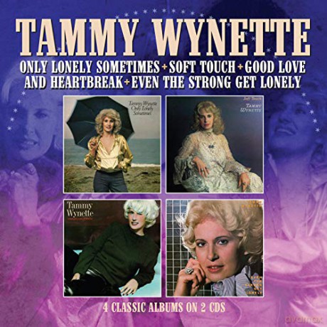 Tammy Wynette: Only Lonely Sometimes / Soft Touch / Good Love & Heartbreak / Even The Strong Get Lonely [2CD]