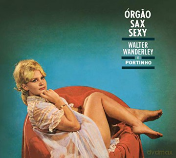 Walter Wanderley: Orgao. Sax E Sexy + O Successo E Samba [CD]