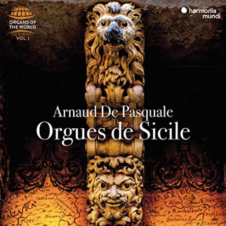 Arnaud De Pasquale: Orgues De Sicile (Organs Of The World. Vol. 1) [CD]