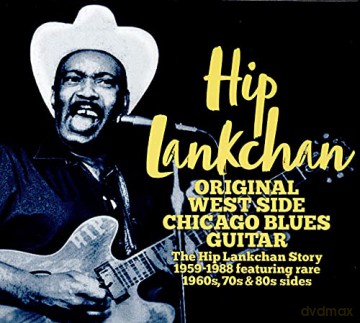 Hip Lankchan: Original West Side Chicago Blues Guitar [2CD]