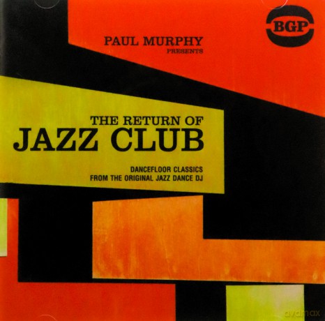 Paul Murphy Presents The Return Of Jazz Club [CD]