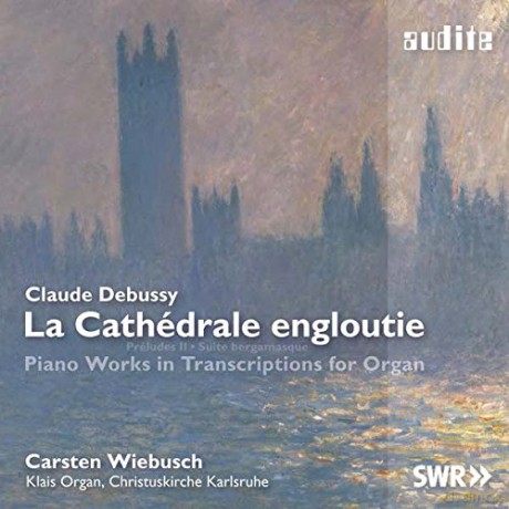 Claude Debussy: Piano Works For Organ [CD]