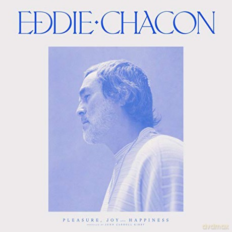 Eddie Chacon: Pleasure. Joy And Happiness [CD]