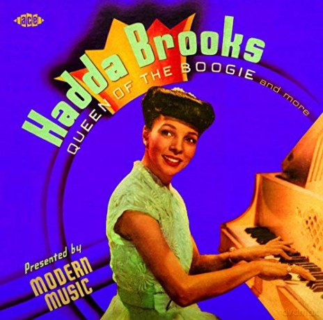 Hadda Brooks: Queen Of The Boogie And More [CD]