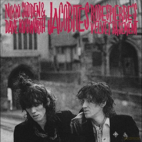 Jacobites: Robespierres Velvet Basement [2CD]