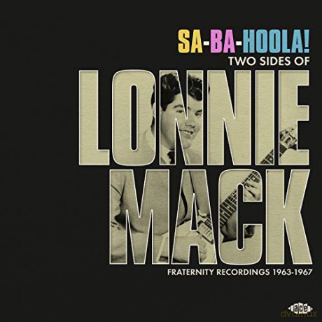 Lonnie Mack: Sa-Ba-Holla! Two Sides Of Lonnie Mack - Fraternity Recordings 1963-1967 [Winyl]