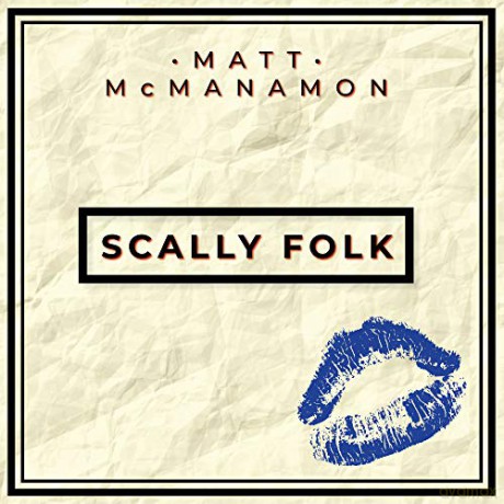 Matt Mcmanamon: Scally Folk [CD]