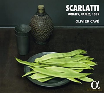 Olivier Cave: Scarlatti: Sonates. Naples. 1685 [CD]