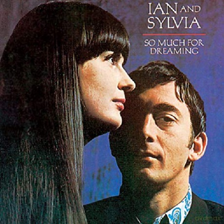 Ian & Sylvia: So Much For Dreaming [CD]