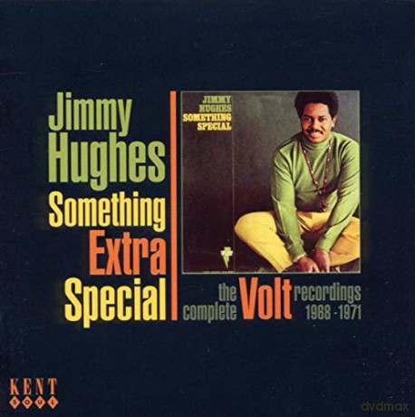 Jimmy Hughes: Something Extra Special - The Complete Volt Recordings 1968-1971 [CD]