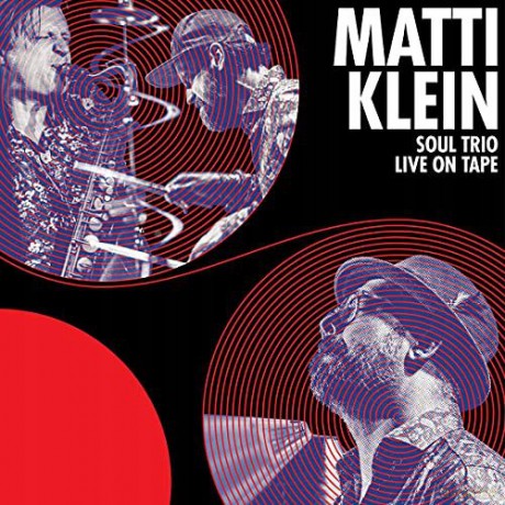 Matti Klein: Soul Trio Live On Tape [CD]
