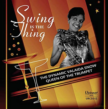Valaida Snow: Swing Is The Thing - The Dynamic Valaida Snow Queen Of The Trumpet [CD]