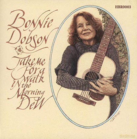 Bonnie Dobson: Take Me For A Walk In The Morning Dew [CD]