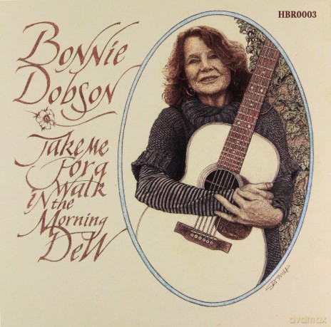 Bonnie Dobson: Take Me For A Walk In The Morning Dew [CD]