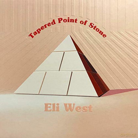Eli West: Tapered Point Of Stone [CD]
