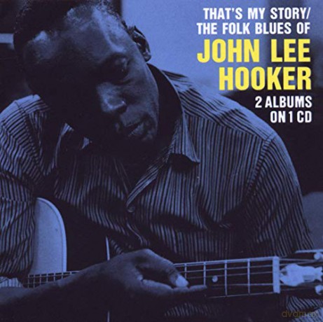 John Lee Hooker: That's My Story... [CD]
