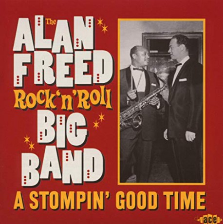 The Alan Freed RockNRoll Big Band: A Stompin Good Time [CD]