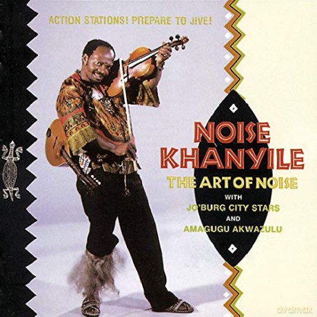 Noise Khanyile: The Art Of Noise [CD]