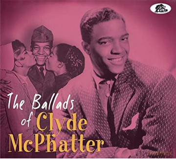 Clyde Mcphatter: The Ballads Of Clyde Mcphatter [CD]