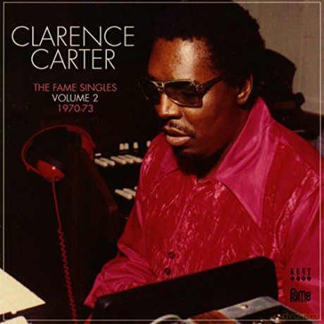 Clarence Carter: The Fame Singles - Vol 2 - 1970 -73 [CD]