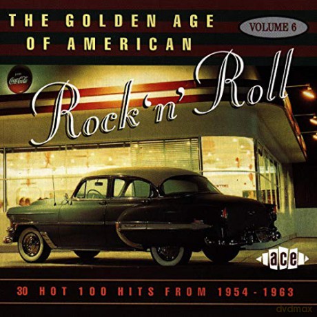 The Golden Age Of American Rock N Roll Vol.6: Hot 100 Hits From 1954-1963 [CD]