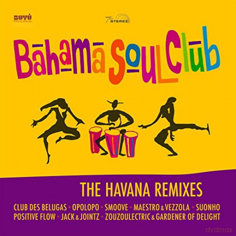 Bahama Soul Club: The Havana Remixes [CD]