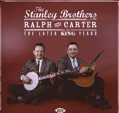 Stanley Brothers: The Later King Years [CD]