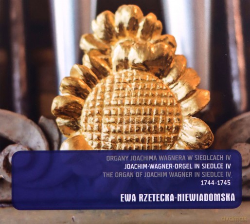 Ewa Rzetecka-Niewiadomska: The Organ Of Joachim Wagner In Siedlce IV [CD]