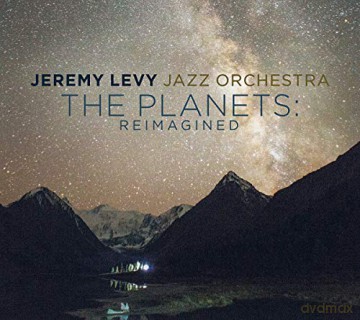 Jeremy Levy Jazz Orchestra: The Planets: Reimagined [CD]