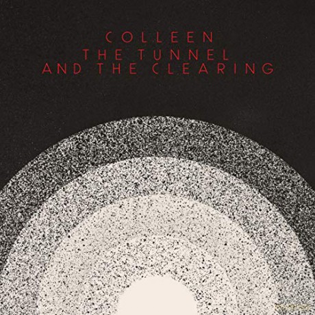 Colleen: The Tunnel And The Clearing [CD]