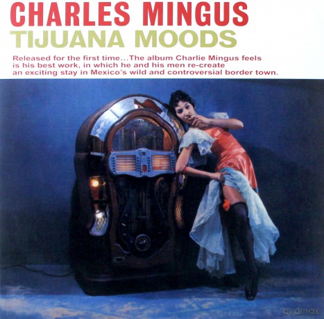 Charles Mingus: Tijuana Moods (Royal Blue) [Winyl]