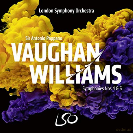 London Symphony Orchestra & Antonio Pappano: Vaughan Williams: Symphonies Nos. 4 & 6 [CD]