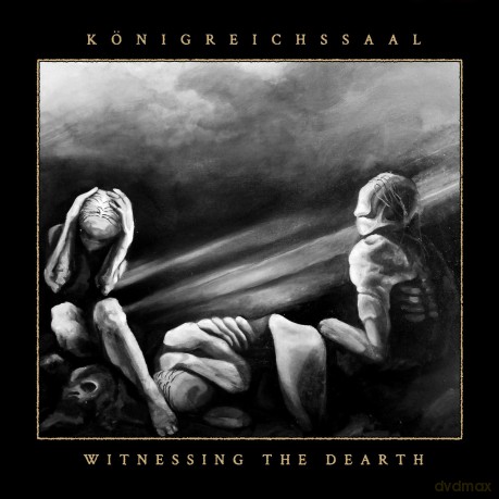 Konigreichssaal: Witnessing The Dearth (Limited) [CD]