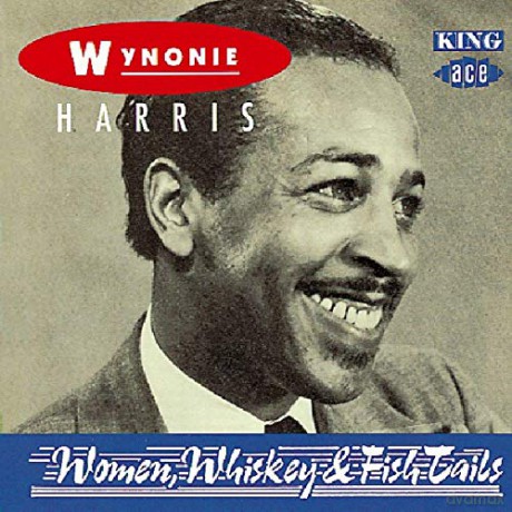 Wynonie Harris: Women Whiskey [CD]