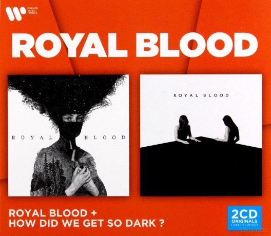 Royal Blood: Royal Blood & How Did We Get So Dark? [2CD]