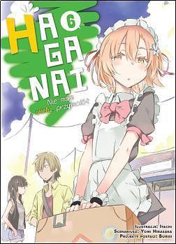 Haganai - Nie mam wielu przyjaciół (Tom 6) - Yomi Hirasaka [KOMIKS]