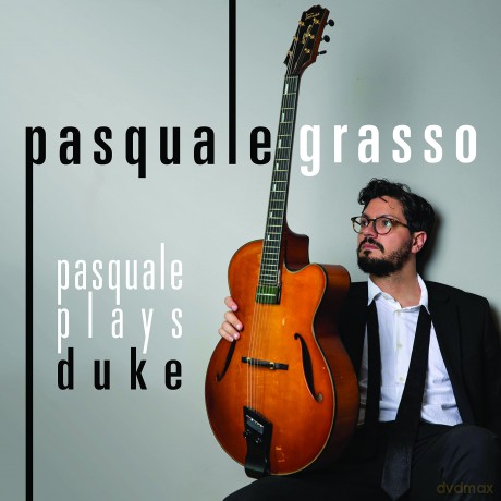 Pasquale Grasso: Pasquale Plays Duke [CD]