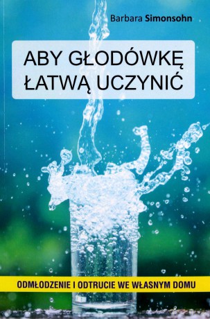 Aby głodówkę łatwą uczynić - Barbara Simonsohn [KSIĄŻKA]