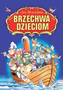 Brzechwa dzieciom - Jan Brzechwa [KSIĄŻKA]