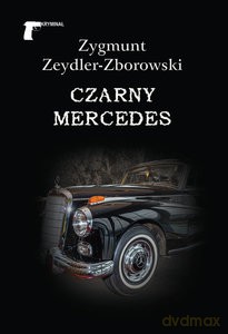 Czarny mercedes - Zygmunt Zeydler-Zborowski [KSIĄŻKA]