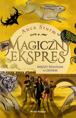 Magiczny ekspres 2. Między światłem a cieniem - Anca Sturm [KSIĄŻKA]