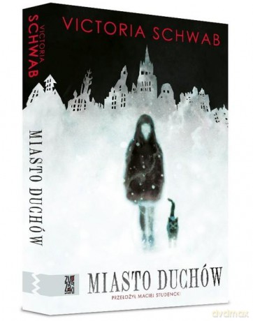Miasto duchów - Victoria Schwab [KSIĄŻKA]