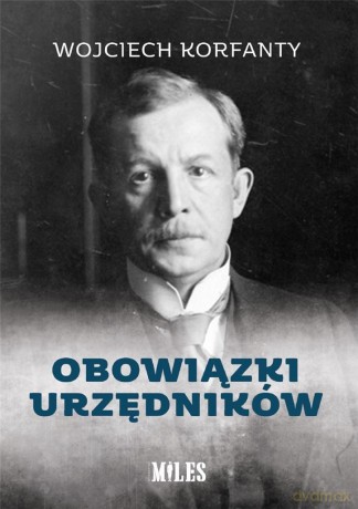 Obowiązki urzędników - Wojciech Korfanty [KSIĄŻKA]
