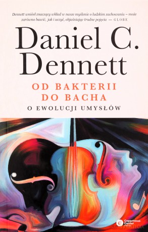 Od bakterii do Bacha - Daniel C. Dennett [KSIĄŻKA]