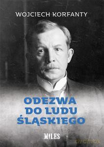 Odezwa do ludu śląskiego - Wojciech Korfanty [KSIĄŻKA]