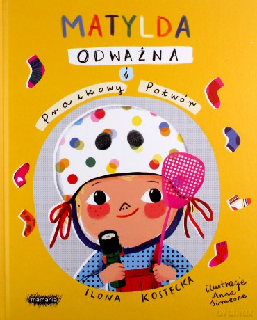 Odważna Matylda i Pralkowy Potwór - Ilona Kostecka [KSIĄŻKA]